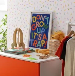 Habitat Kids Don't Grow Up It's A Trap! Framed Print -Home Furnishings Store 9622506 R Z001C